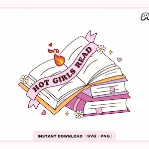 Hot Girls Read SVG PNG, Cute Trendy Popular Aesthetic Bookish Svg Png design, Kindle Girl png Design for Stickers, Bookmark, Commercial use