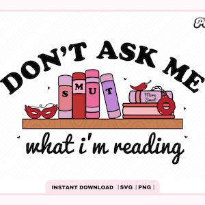 Smutty Book Lover Bookshelf SVG PNG, Extra Spicy Books Reader, Cute Trendy Aesthetic Bookish svg png do naklejek, zakładek, użytku komercyjnego