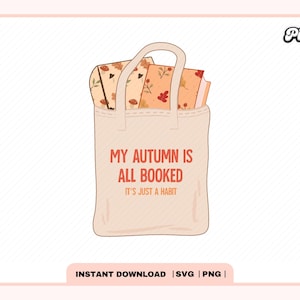 My Autumn is All Booked Tote Bag SVG PNG Design, Trendy Cute Popular Aesthetic Fall Cozy Bookish Design for Sticker, Commercial use cut file