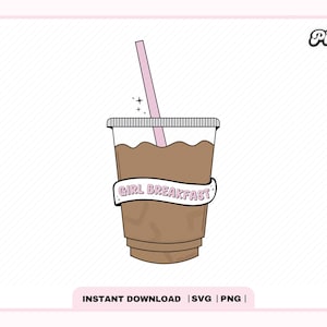 Girl Breakfast SVG PNG, Iced coffee lover, Cute Trendy Popular aesthetic Iced Coffee Girly svg png design For Cricut Sticker, Commercial use