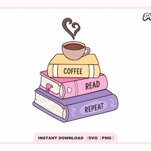 Café, leer repetir pila de libros SVG PNG, lindo diseño de moda popular estético de café y libros Svg PNG para pegatinas, camisetas, uso comercial