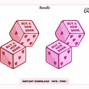 Buy a New Book Bookish Dice SVG PNG, Cute Trendy Popular Creative Bookish Svg Png design, Kindle Girl Design for Stickers, Commercial use