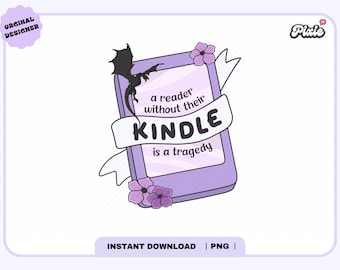 a reader without their kindle is a tragedy PNG, Cute Trendy Aesthetic Fantasy Fourth Wing Dragon png design for sticker, Commercial Use
