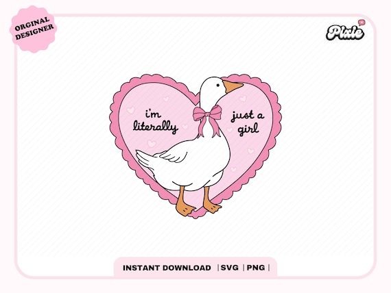 I'm Literally Just A Girl Silly Goose SVG PNG, Trendy Popular y2k Girly Coquette Silly Goose Svg For Cricut, Sticker, Shirts, Commercial Use