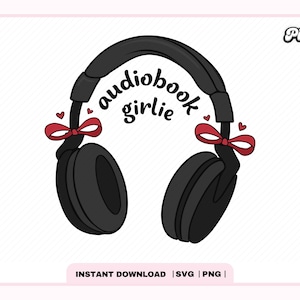 Audiobook Girlie SVG PNG, Trendy Aesthetic Cute Popular Bookish png svg Design, AudioBook Lover Design for Sticker, Commercial Use cut file