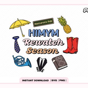 May include: A colorful digital illustration of various icons from the TV show How I Met Your Mother. The icons include a yellow umbrella, a tie, a pineapple, a bar sign that says "MacLaren's Pub", a book titled "The Playbook", a suit, a french horn, and a pair of red cowboy boots. The text "HIMYM Rewatch Season" is written in a large, colorful font.