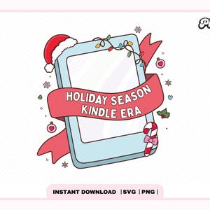 Holiday Season Kindle Era SVG PNG, Cute Trendy Aesthetic Popular Christmas Winter Bookish png svg for Stickers Bookmarks, Commercial use