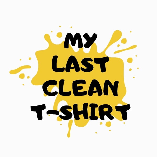 my last clean t-shirt