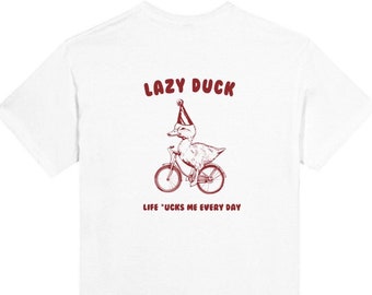 Monoglee T-Shirt "Lazy Duck" - Life *ucks me every day, Retro Cartoon T Shirt, Meme T Shirt, Animal T-Shirt, Unisex
