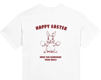 Monoglee T-Shirt "Happy Easter" - Have fun searching your balls, Holiday T-Shirt, Easter Present, Easter T-Shirt, Unisex