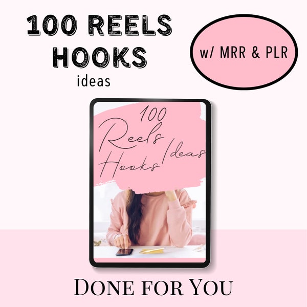 100 Reels Hooks Ideas with Master Resell Rights MRR & Private Label Rights PLR Done-For-You Digital Products