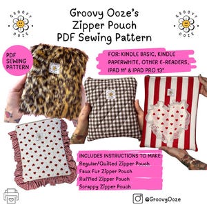 May include: A variety of zipper pouches in different styles, including faux fur, gingham, and striped designs. The pouches are adorned with heart and floral accents. The image also includes text that says "Groovy Ooze's Zipper Pouch PDF Sewing Pattern."