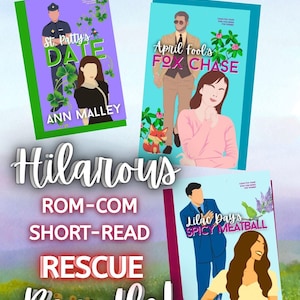 Puede incluir: Un conjunto de libros con tres portadas. Las portadas presentan ilustraciones y texto. Los títulos incluyen "St. Patty's DATE", "April Fool's FOX CHASE" y "Lilac Day's SPICY MEATBALL". También se ven las palabras "Hilarous ROM-COM SHORT-READ RESCUE Bundle!"