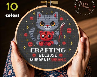 Funny Cat Cross Stitch Pattern: Crafting Because Murder, Dark Humor (PDF Download)