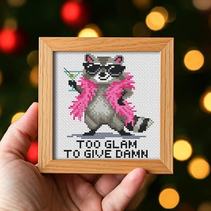 Funny Raccoon Cross Stitch Pattern PDF, Too Glam to Give a Damn Sarcastic Quote, Subversive Embroidery, Instant Download