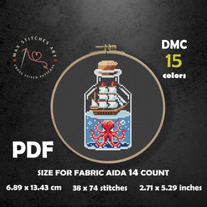 May include: Cross stitch pattern of a glass bottle with a red octopus and a sailboat inside. The pattern is for Aida 14 count fabric and uses 15 DMC colors. The finished size is 2.71 x 5.29 inches or 6.89 x 13.43 cm.