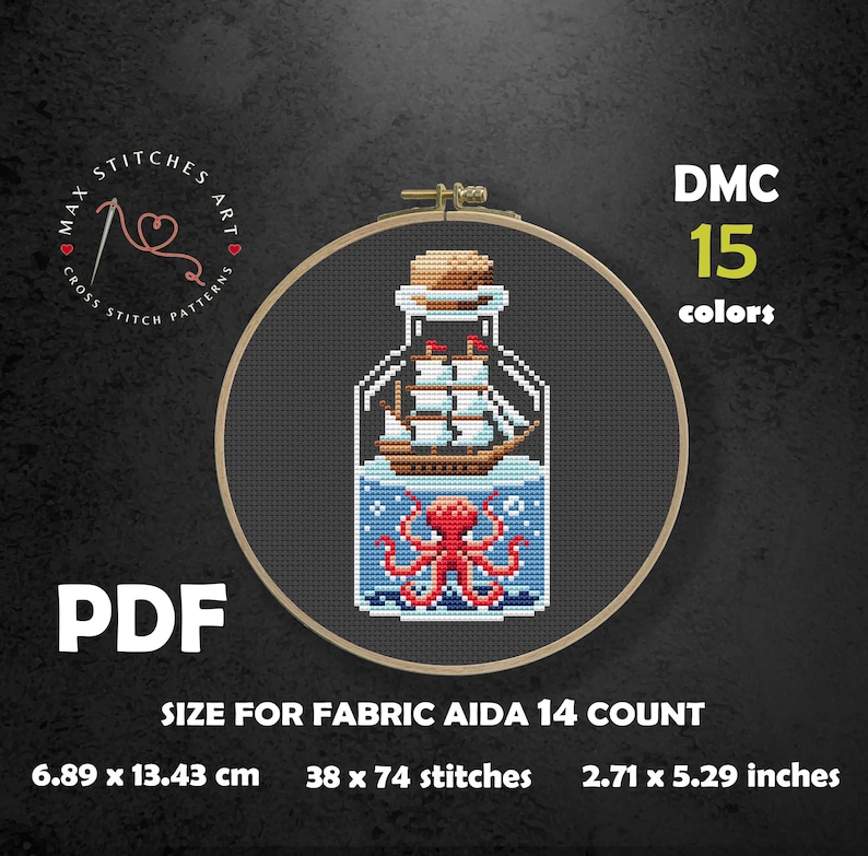 May include: Cross stitch pattern of a glass bottle with a red octopus and a sailboat inside. The pattern is for Aida 14 count fabric and uses 15 DMC colors. The finished size is 2.71 x 5.29 inches or 6.89 x 13.43 cm.