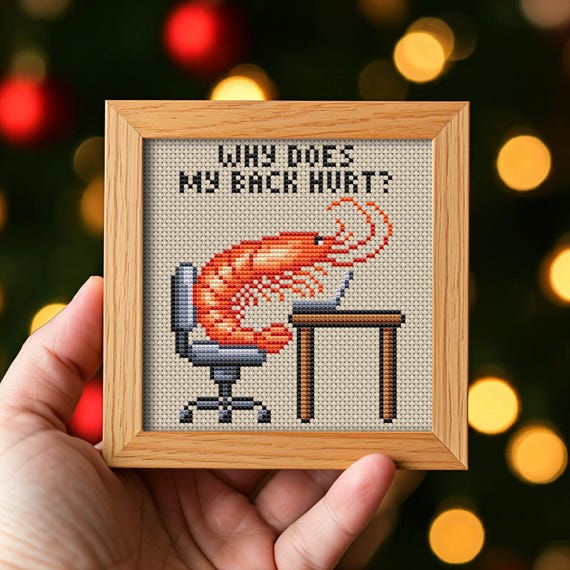 Shrimp Meme Cross Stitch Pattern: "Why Does My Back Hurt?" Office Humor (PDF Download)