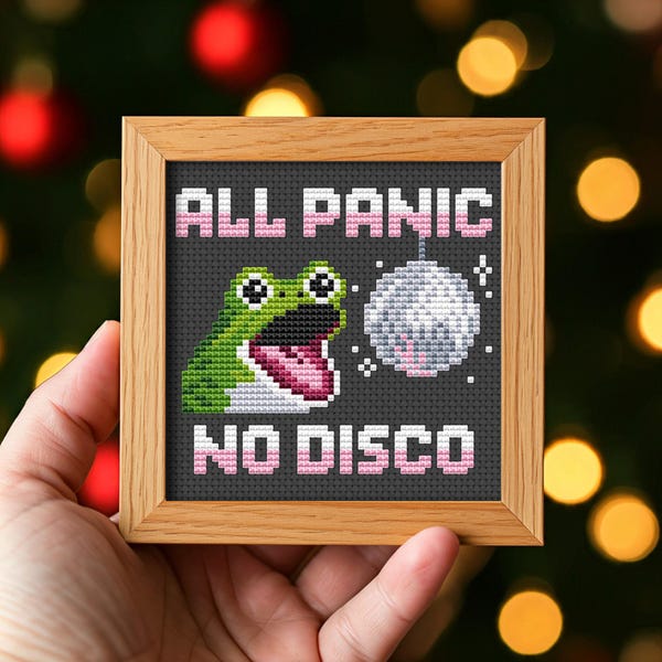 All Panic No Disco Frog Cross Stitch Pattern PDF. Funny Sarcastic Quote. Meme Embroidery for Anxiety Humor. Instant Download