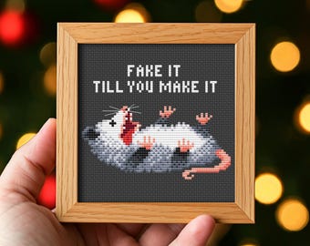 Funny Opossum Cross Stitch Pattern PDF. Fake It Till You Make It Sarcastic Quote. Subversive Meme Embroidery. Instant Download
