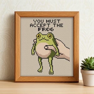 You Must Accept The Frog Cross Stitch Pattern PDF, Funny Animal Meme Embroidery Chart, Sarcastic Toad Xstitch, Weird Snarky Needlepoint
