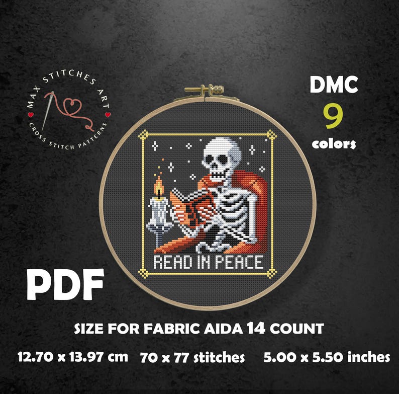 May include: Cross stitch pattern featuring a skeleton reading a book with a candle and the text "Read in Peace". The pattern is designed for 14 count Aida fabric and measures 5.00 x 5.50 inches or 70 x 77 stitches.