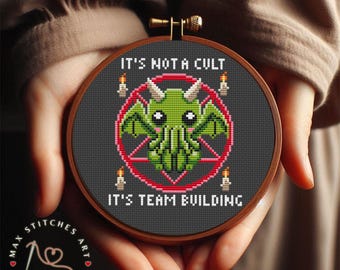 Funny Cthulhu Cross Stitch Pattern, It's Not a Cult, Team Building, Dark Humor, Modern Cross Stitch, Geeky Craft, Horror Stitch