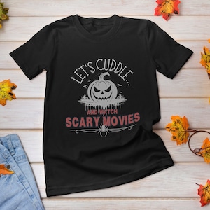 Let&#39;s Cuddle & Watch Horror Movies T-Shirt, Horror Movie Apparel, Horror Movie Lovers, Scary Movies, Scary Gifts Horror, Horror Movie Tee