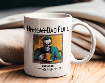 Undead Dad Fuel Mug, New Dad Coffee Mug, Funny Fathers Day Gifts, New Father Mugs, Mug for New Dad, Funny Mugs