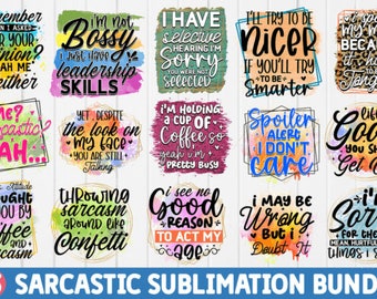 FUNNY SARCASTIC SUBLIMATION Bundle Funny Sarcastic Quote Sassy Sublimation Sublimation Png Shirt Sassy Bundle downloads sublimation designs