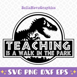 Lehren ist ein Spaziergang im Park svg, png, dxf, eps, Dinosaurier svg, Instant Download, Silhouette Cameo, Schullehrer, Klassenzimmer, Studenten