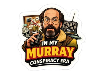 Murray Conspiracy Era Sticker stranger inspired | Kiss-Cut vinyl decal