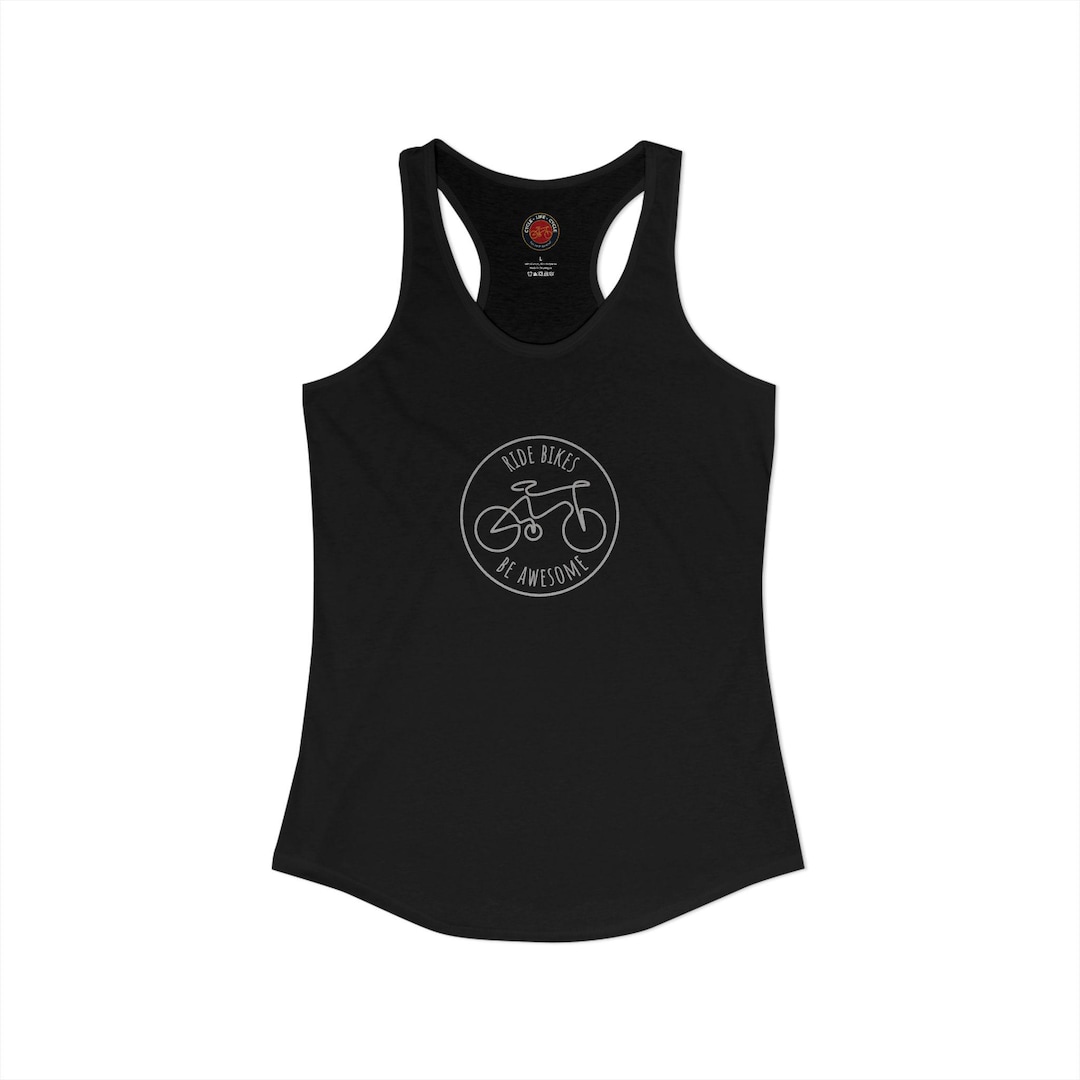 Ride Bikes Be Awesome Racerback Tank | Next Level 1533 Ideal Racerback ...