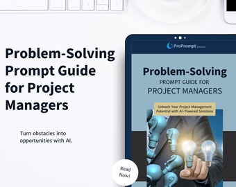 AI Project Management eBook | Problem-Solving Prompts for Project Managers | Gift for project manager | 90 Base Prompts |