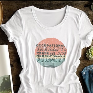 occupational therapy shirt - occupational therapy gifts - pediatric occupational therapy