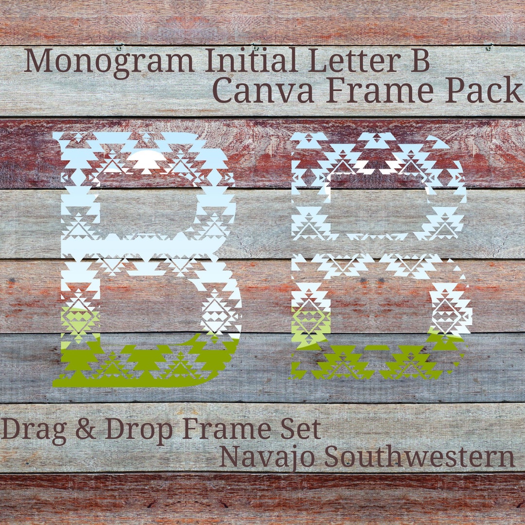 Aztec Navajo Southwestern Style Monogram Initial Letter Canva Frame Set ...