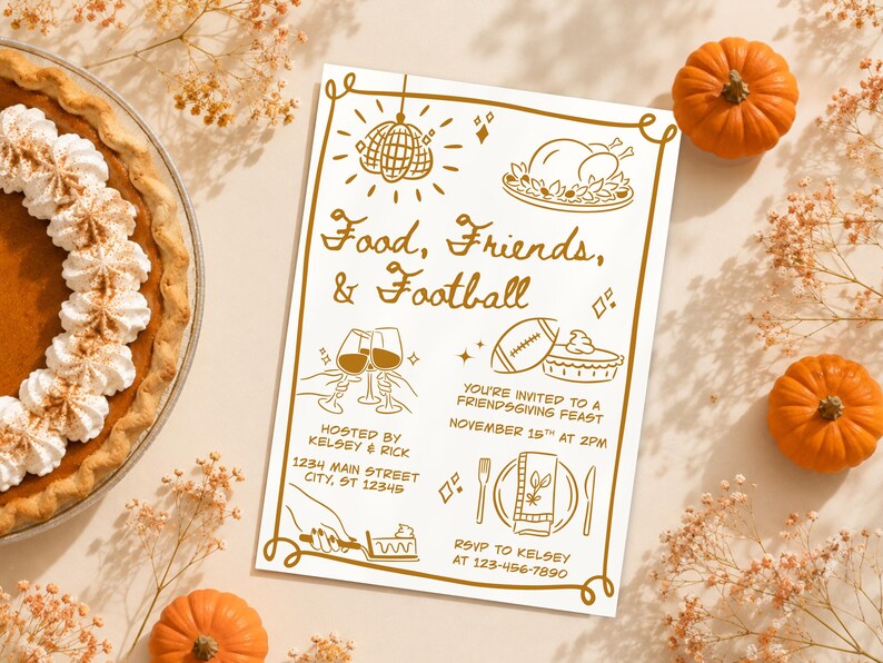 May include: A rectangular invitation card with gold line art featuring a disco ball, a roasted turkey, a football, wine glasses, and place settings. The text reads: Food, Friends, & Football, You're invited to a Friendsgiving feast, November 15th at 2pm.