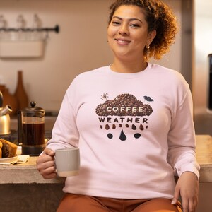 Coffee Weather Sweatshirt, Coffee Lover T-Shirt, Coffee Sweatshirt, Cozy Weather Shirt, Trendy Sweatshirt, Cute Fall Sweater, Coffee Hoodie