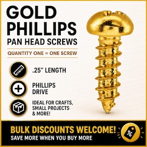 May include: A close-up of a gold Phillips pan head screw. The text on the image reads "GOLD PHILLIPS PAN HEAD SCREWS" and "QUANTITY ONE = ONE SCREW". The screw is .25 inches in length and has a Phillips drive.