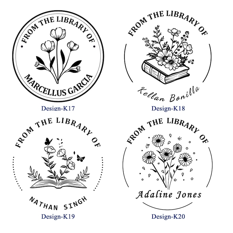 May include: Four black and white library stamps with floral designs. Each stamp is circular and features the text "FROM THE LIBRARY OF" and a name. Designs include flowers, a book, and butterflies. Design-K17, K18, K19, and K20 are shown.