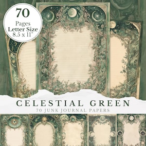 May include: Celestial Green junk journal papers. The papers are letter size, 8.5 x 11 inches, with a vintage aesthetic. Each page features a decorative border with celestial and botanical elements. The papers are lined and have a green and beige color scheme.