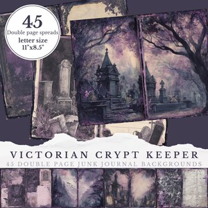 May include: A collection of Victorian-themed junk journal backgrounds. The images feature cemetery scenes with tombstones and gothic architecture in shades of purple and gray. The text reads "VICTORIAN CRYPT KEEPER" and "45 DOUBLE PAGE JUNK JOURNAL BACKGROUNDS". The pages are letter size, 11"x8.5".