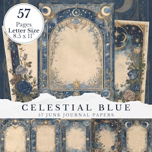 May include: Celestial Blue junk journal papers. The image shows a collection of 57 letter-size pages, 8.5 x 11 inches, with a celestial theme. The pages feature a blue and gold color scheme with floral and moon designs.