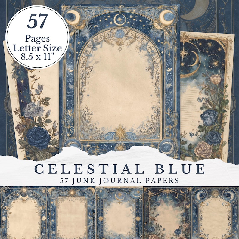 May include: Celestial Blue junk journal papers. The image shows a collection of 57 letter-size pages, 8.5 x 11 inches, with a celestial theme. The pages feature a blue and gold color scheme with floral and moon designs.