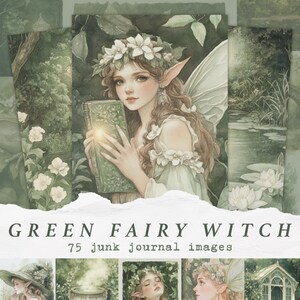 May include: A green fairy witch with wings, holding a book, surrounded by lush greenery and water lilies. The image is titled "Green Fairy Witch" and includes the text "75 junk journal images".