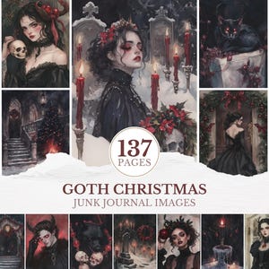 May include: A collection of watercolor illustrations with a gothic Christmas theme. The images feature portraits, skulls, candles, and dark, romantic imagery. The text "GOTH CHRISTMAS JUNK JOURNAL IMAGES" and "137 PAGES" are also visible.