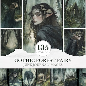 May include: A collection of watercolor illustrations with a gothic forest fairy theme. The images feature fairies, owls, and forest scenes in shades of green, gray, and black. The text on the image reads "Gothic Forest Fairy Junk Journal Images" and "135 Pages."