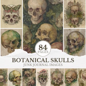 May include: A collage of watercolor illustrations featuring skulls with botanical elements. The images are in shades of green, brown, and beige. The text "84 PAGES" and "BOTANICAL SKULLS JUNK JOURNAL IMAGES" are also visible.