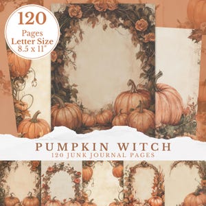 May include: A collection of 120 junk journal pages with a pumpkin theme. The pages are letter size, 8.5 x 11 inches, and feature watercolor illustrations of pumpkins, leaves, and floral borders. The text "Pumpkin Witch" is displayed.