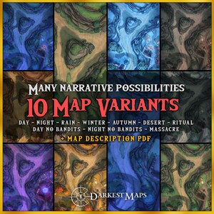 May include: A collage of 10 different map variations for role-playing games. The maps feature a variety of landscapes, including forests, rivers, and mountains. The text "MANY NARRATIVE POSSIBILITIES 10 MAP VARIANTS" is displayed in the center of the image. The text "DAY - NIGHT - RAIN - WINTER - AUTUMN - DESERT - RITUAL - DAY NO BANDITS - NIGHT NO BANDITS - MASSACRE" is displayed below the title. The text "+ MAP DESCRIPTION PDF" is displayed below the list of map variations. The text "DARKEST MAPS" is displayed in the bottom right corner of the image.